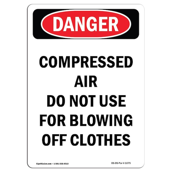 Signmission OSHA Danger Sign, 24" Height, Rigid Plastic, Portrait Compressed Air Do Not Blow Off Clos, Portrait OS-DS-P-1824-V-1075 - main